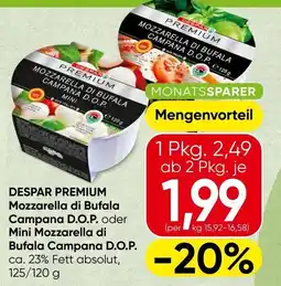 Spar DESPAR PREMIUM Mozzarella di Bufala Campana D.O.P. oder Mini Mozzarella di Bufala Campana D.O.P. Angebot