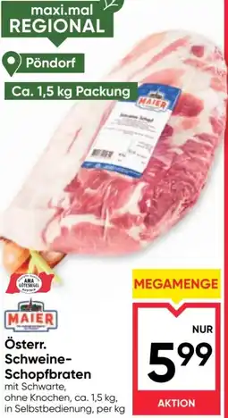 Maximarkt Österr. Schweine- Schopfbraten Angebot