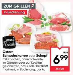 Maximarkt Österr Schweinskarree oder Schopf Angebot