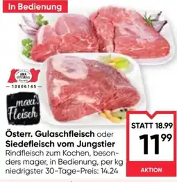 Maximarkt Österr. Gulaschfleisch oder Siedefleisch vom Jungstier Angebot