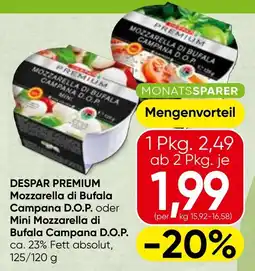 Spar Despar premium mozzarella di bufala campana dop oder mini mozzarella di bufala campana dop Angebot