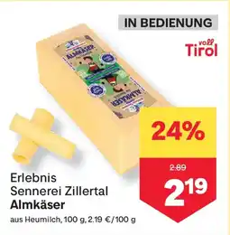 MPreis Erlebnis Sennerei Zillertal Almkäser Angebot