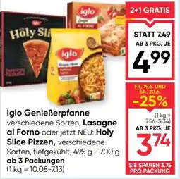 Maximarkt Iglo genießerpfanne verschiedene sorten, lasagne al forno oder jetzt neu: holy slice pizzen Angebot