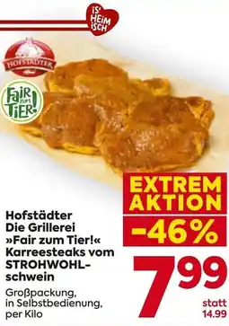 Billa Hofstädter Die Grillerei Fair zum Tier! Karreesteaks vom STROHWOHL- schwein Angebot