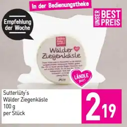 Sutterlüty Sutterlüty's Wälder Ziegenkäsle Angebot