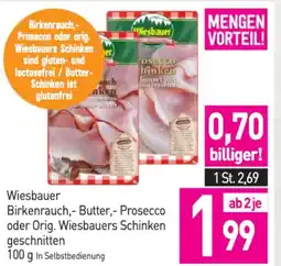 Sutterlüty Wiesbauer Birkenrauch,- Butter,- Prosecco oder Orig. Wiesbauers Schinken geschnitten Angebot