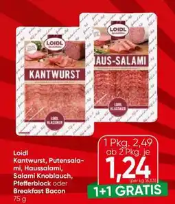 Eurospar Loidl Kantwurst, Putensalami, Haussalami, Salami Knoblauch, Pfefferblock oder Breakfast Bacon Angebot