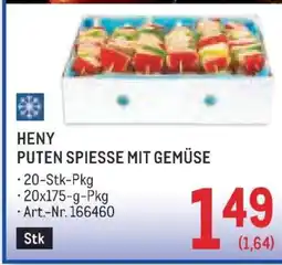 Metro Heny puten spiesse mit gemüse Angebot