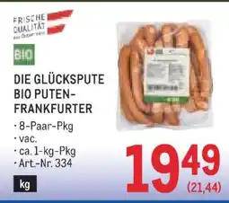 Metro Die glückspute bio puten-frankfurter Angebot