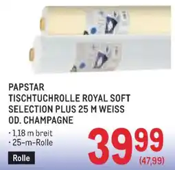 Metro Papstar tischtuchrolle royal soft selection plus 25 m weiss od. champagne Angebot