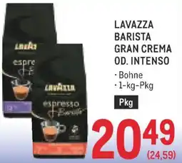 Metro Lavazza barista gran crema od. intenso Angebot