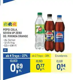 Metro PEPSI COLA, SEVEN UP ZERO OD. MIRINDA ORANGE Angebot