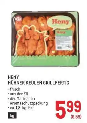 Metro HENY HÜHNER KEULEN GRILLFERTIG Angebot