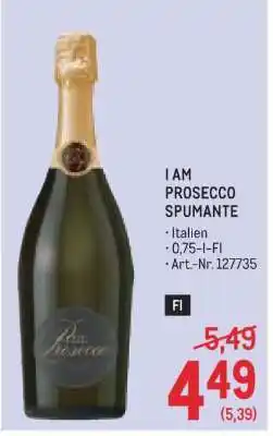 Metro I AM PROSECCO SPUMANTE Angebot