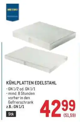 Metro KÜHLPLATTEN EDELSTAHL Angebot