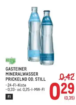 Metro Gasteiner mineralwasser prickelnd od. still Angebot