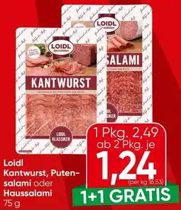 Spar Loidl Kantwurst, Puten- salami oder Haussalami Angebot