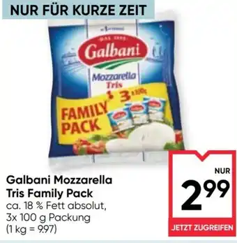 Maximarkt Galbani Mozzarella Tris Family Pack Angebot