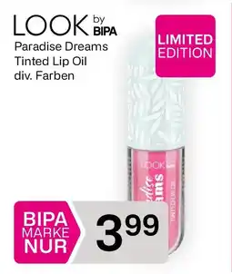 Bipa LOOK Paradise Dreams Tinted Lip Oil div. Farben Angebot