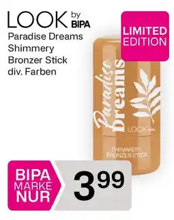 Bipa LOOK BIPA Paradise Dreams Shimmery Bronzer Stick Angebot