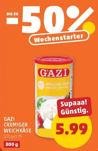 PENNY Gazi cremiger weichkäse Angebot