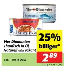 Nah&Frisch Vier diamanten thunfisch in öl, naturell oder pikant Angebot