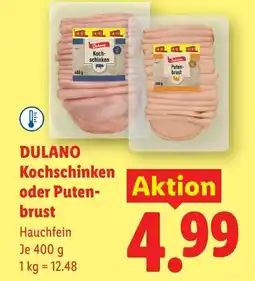 Lidl Dulano Kochschinken oder Puten- brust Angebot
