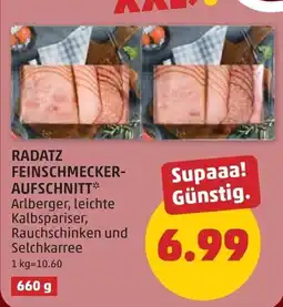 PENNY Radatz feinschmecker- aufschnitt Angebot