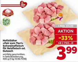 Billa Hofstädter Fair zum Tier! Schweinefleisch für Reisfleisch od. Gulasch Angebot