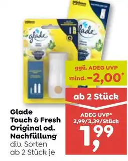 ADEG Glade Touch & Fresh Original od. Nachfüllung Angebot