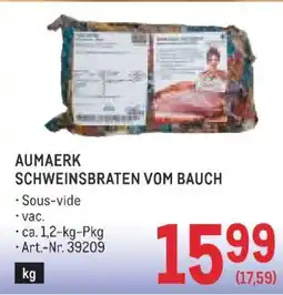 Metro AUMAERK SCHWEINSBRATEN VOM BAUCH Angebot