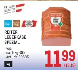 Metro REITER LEBERKÄSE SPEZIAL Angebot