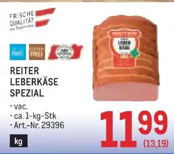 Metro REITER LEBERKÄSE SPEZIAL Angebot