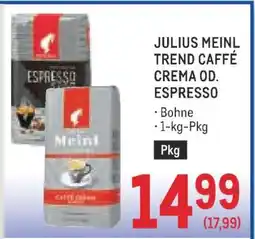 Metro Julius Meinl Trend Caffé Crema od. Espresso Angebot