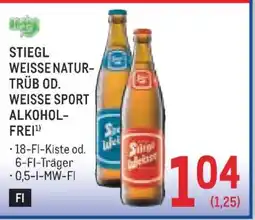 Metro STIEGL WEISSE NATURTRÜB OD. WEISSE SPORT ALKOHOLFREI Angebot