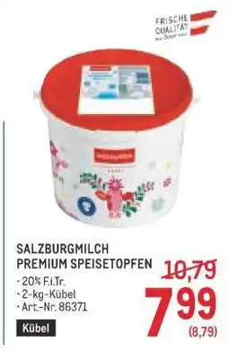 Metro SALZBURGMILCH PREMIUM SPEISETOPFEN Angebot