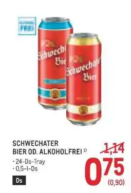 Metro Schwechater Bier od. Alkoholfrei Angebot