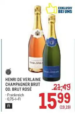 Metro HENRI DE VERLAINE CHAMPAGNER BRUT OD. BRUT ROSÉ Angebot
