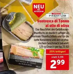 Interspar Ventresca in tonno all quio di oliva Angebot
