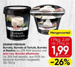 Eurospar Despar premium burrata, burrata al tartufo, burrata al basilico Angebot