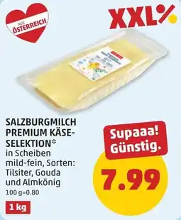 PENNY Salzburgmilch premium käse- selektion Angebot