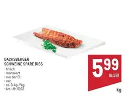Metro DACHSBERGER SCHWEINE SPARE RIBS Angebot