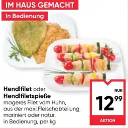 Maximarkt Hendlfilet oder hendlfiletspieße Angebot