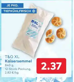 T&G T&g xl kaisersemmel Angebot