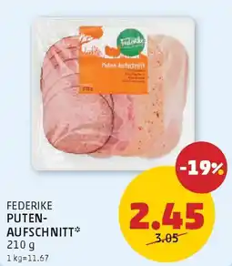 PENNY Federike puten- aufschnitt Angebot