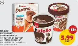 PENNY Ferrero bueno cone, bueno eisbecher od. nutella eisbecher od. ferrero rocher Angebot