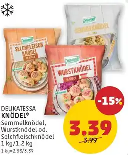 PENNY Delikatessa knödel Semmelknödel, Wurstknödel od. Selchfleischknödel Angebot
