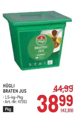 Metro Hügli braten jus Angebot