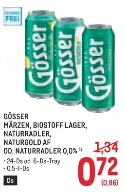 Metro Gösser märzen, biostoff lager, naturradler, naturgold af od. naturradler 0,0% Angebot