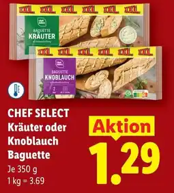 Lidl Chef select kräuter oder knoblauch baguette Angebot